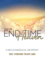 From the End Time to Heaven