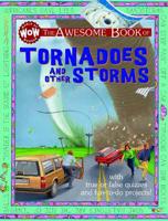 The Awesome Book of Tornadoes and Other Storms