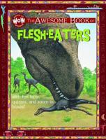 The Awesome Book of Flesh-Eaters