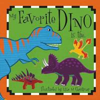 My Favorite Dino Is The…