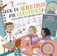 How Do Scientists Ask Questions?
