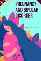 Pregnancy and Bipolar Disorder