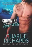 Chumming With a Great White