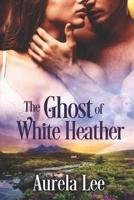 The Ghost of White Heather