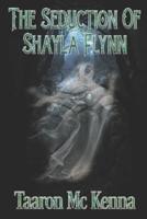 The Seduction Of Shayla Flynn
