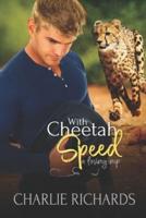 With Cheetah Speed