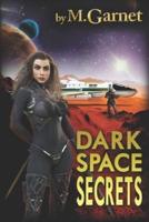 Dark Space Secrets
