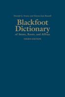 Blackfoot Dictionary of Stems, Roots, and Affixes