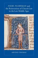 Piers Plowman and the Reinvention of Church Law in the Late Middle Ages