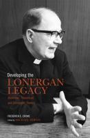 Developing the Lonergan Legacy
