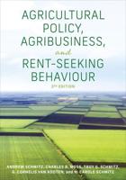 Agricultural Policy, Agribusiness, and Rent-Seeking Behaviour