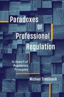 Paradoxes of Professional Regulation