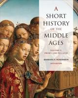 A Short History of the Middle Ages. Volume I From C.300 to C.1150
