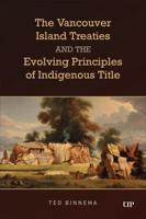 The Vancouver Island Treaties and the Evolving Principles of Indigenous Title