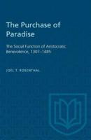 The Purchase of Paradise: The Social Function of Aristocratic Benevolence, 1307-1485