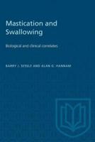 Mastication and Swallowing: Biological and clinical correlates
