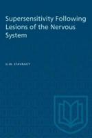 Supersensitivity Following Lesions of the Nervous System