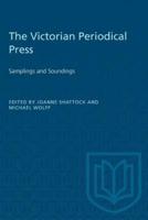 The Victorian Periodical Press: Samplings and Soundings