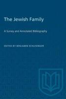 The Jewish Family: A Survey and Annotated Bibliography