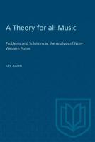 A Theory for All Music