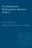 The Mackenzie-McNaughton Wartime Letters