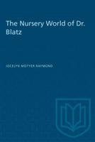 The Nursery World of Dr. Blatz