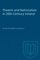 Theatre and Nationalism in 20Th-Century Ireland