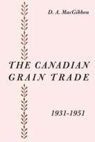 The Canadian Grain Trade 1931-1951