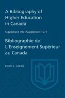 A Bibliography of Higher Education in Canada Supplement 1971 / Bibliographie De L'enseignement Superieur Au Canada Supplement 1971
