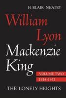 William Lyon Mackenzie King, Volume II, 1924-1932