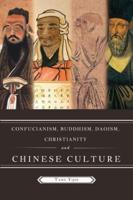 Confucianism, Buddhism, Daoism, Christianity and Chinese Culture