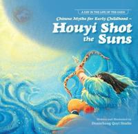 Chinese Myths for Early Childhood—Houyi Shot the Suns