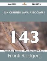 Sun Certified Java Associates 143 Success Secrets - 143 Most Asked Question