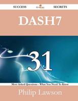 Dash7 31 Success Secrets - 31 Most Asked Questions on Dash7 - What You Need to Know