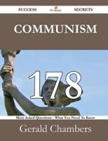 Communism 178 Success Secrets - 178 Most Asked Questions on Communism - Wha