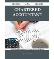 Chartered Accountant 309 Success Secrets - 309 Most Asked Questions on Chartered Accountant - What You Need to Know