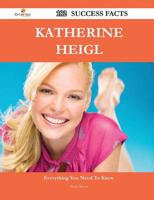 Katherine Heigl 182 Success Facts - Everything You Need to Know About Kathe