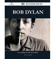 Bob Dylan 174 Success Facts - Everything You Need to Know About Bob Dylan