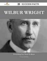 Wilbur Wright 86 Success Facts - Everything You Need to Know About Wilbur W