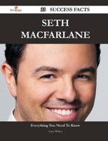Seth MacFarlane 33 Success Facts - Everything You Need to Know About Seth MacFarlane