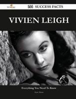 Vivien Leigh 144 Success Facts - Everything You Need to Know About Vivien Leigh