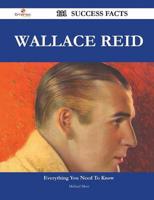 Wallace Reid 131 Success Facts - Everything You Need to Know About Wallace