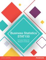 Business Statistics STAT150 (Custom Edition)