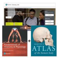 Fundamentals of Anatomy & Physiology, Global Edition + Martini's Atlas of the Human Body + Mastering A&P With eText