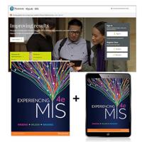 Experiencing MIS + MyLab MIS With eText