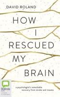 How I Rescued My Brain