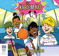 The Kaboom Kid: The Big Time & Home and Away