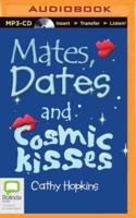 Mates, Dates and Cosmic Kisses