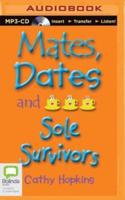Mates, Dates and Sole Survivors