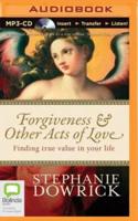 Forgiveness & Other Acts of Love